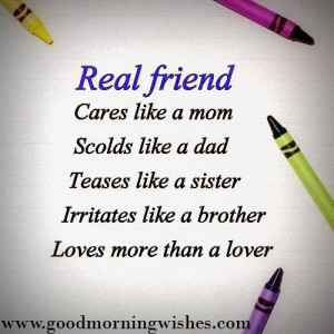 Friendship Quotes : A real friend cares like a mom, scolds like a dad ...