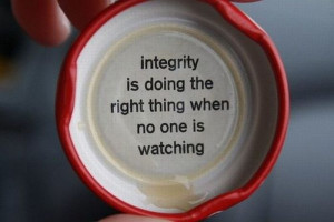 ... Is Doing the right thing when no one is Watching ~ Inspirational Quote