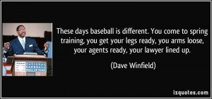 different. You come to spring training, you get your legs ready, you ...