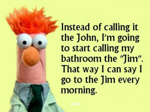 have no idea why Beaker is involved with this quote, but it only ...