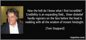 find incredible? Credibility is an expanding field... Sheer disbelief ...