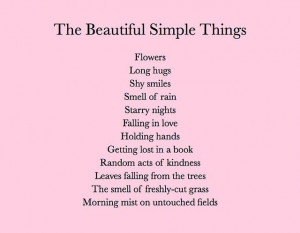 The simple things pleasing to the senses