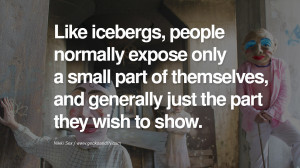 ... they wish to show. - Nikki Quotes on Wearing a Mask and Hiding Oneself