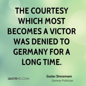 More Gustav Stresemann Quotes