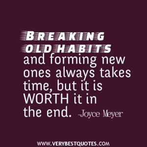 Breaking habits quotes, Joyce Meyer Quotes