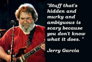 Jerry Garcia Quotes About Life. QuotesGram