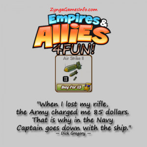 When I lost my rifle, Zynga want to charge me for dollars. That is why ...