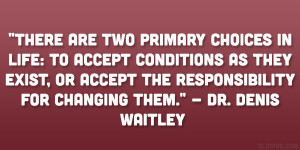 Denis Waitley Quote...