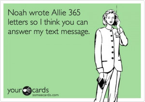 ... wrote Allie 365 letters so I think you can answer my text message