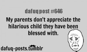 my parents quotes FOR MORE OF “DAFUQ POSTS” click HERE —- funny ...