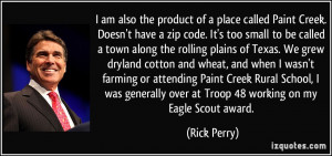 ... over at Troop 48 working on my Eagle Scout award. - Rick Perry
