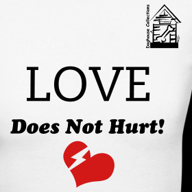 Design Love Does Not Hurt Say