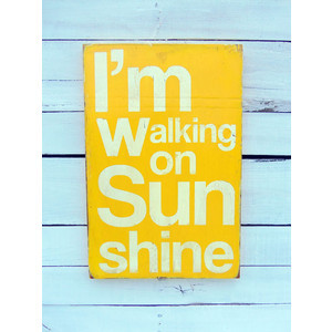 Typography Wood Sign -I'm Walking on Sunshine Wood Sign Wall Decor