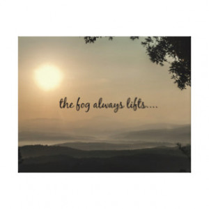 Inspirational Quote: Fog Always Lifts Canvas Print