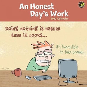 12x12) An Honest Day's Work - 2013 Calendar