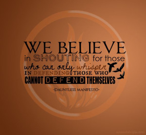 Divergent. It taught me that being fearless is impossible. You must ...