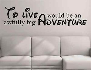 ... -would-be-an-awfully-big-adventure-Peter-Pan-Quote-Wall-Sticker-Kids