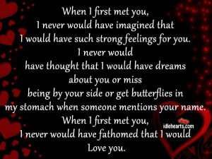 When I First Met You, I Never Would Have Imagined That….