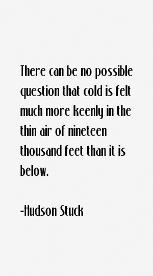 Hudson Stuck Quotes & Sayings