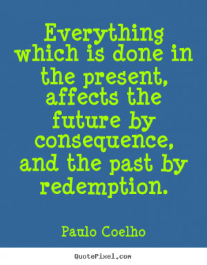 coelho more life quotes inspirational quotes love quotes friendship ...