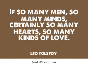 Leo Tolstoy picture quotes - If so many men, so many minds, certainly ...