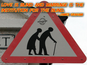 ... Blind and Maggige Is The Institution For The Blind ~ Anniversary Quote