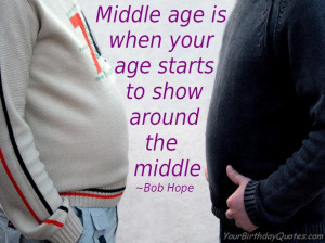 funny-birthday-wishes-Bob-Hope-middle-age
