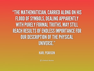 quote Karl Pearson the mathematician carried along on his flood 205333