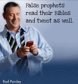 ... prophet-leader’s affinity for Rod Parsley, an obviously over-the-top