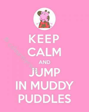 KEEP CALM PEPPA Pig Jumping Puddles Printable 8x10 Baby Children Home ...