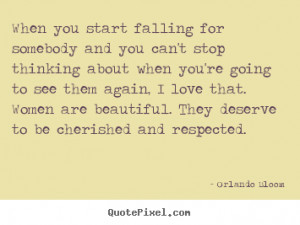 Love quote - When you start falling for somebody and you can't..