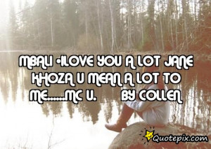 Mbali •ilove you a lot jane khoza u mean a lot to me.....mc u. By ...