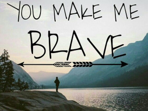 You make me brave - bethel music