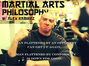 Instructor/Coach Alex weekly brand of Martial Arts Philosophy!