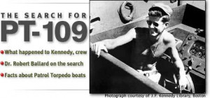 ... ; Dr. Robert Ballard on teh search; Facts about Patrol Torpedo boats
