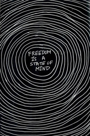 Freedom is a state of mind