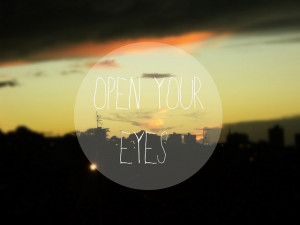 Open Your Eyes by Tom , via Flickr