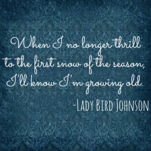 Snow Quote Lady Bird Johnson