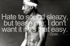 ... 2Pac http://www.pics-n-quotes.com/picture-quotes-c/tupac-shakur-hate