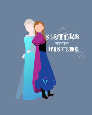 ... before misters.. elsa and anna disney frozen funny quote.. digital