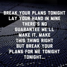 The Fray - Break Your Plans ( song lyrics)