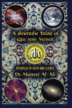 Scientific Tafsir Of Qur'anic Verses; Interplay Of Faith And Science ...