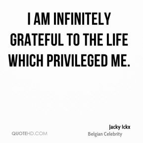 Jacky Ickx - I am infinitely grateful to the life which privileged me.