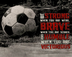 Soccer Be Strong Motivational Poster Original Design via Etsy
