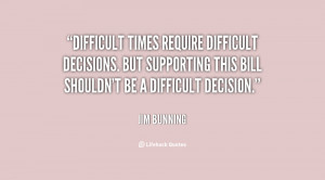 Difficult Choices Quotes -difficult-decisions-but-