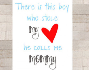 Baby Boy Quotes From Mommy Boys stole moms heart wall