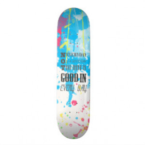 Cool quote colourful vibrant watercolours splatter custom skate board