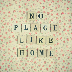 No Place Like Home Quotes