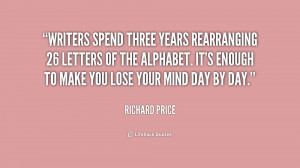 ... of the alphabet. It's enough... - Richard Price at Lifehack Quotes
