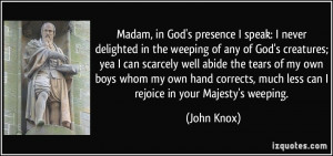 More John Knox Quotes